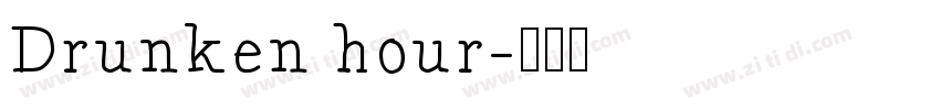 Drunken hour字体转换